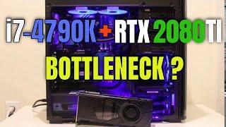 Will Intel I7-4790K Bottleneck RTX 2080 Ti (RTX 3070) in 2020?