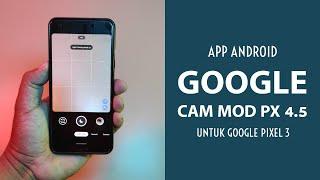 Google Camera Mod PX 4.5 Untuk Google Pixel 3
