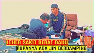 LEHER SAKIT BERAT BAHU RUPANYA ADA JIN BERDAMPING