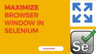 Maximize browser window in Selenium | Java