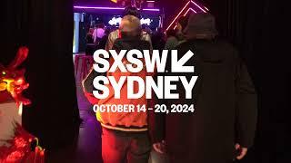 SXSW Sydney 2024: Day 2 Highlights (Part 2)