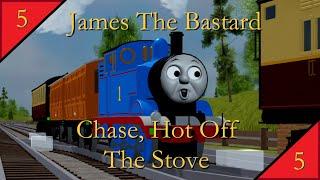 James The Bastard S3 E10: Chase, Hot Off The Stove