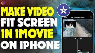 Easy Methods to Adjust Video Size in iMovie on iPhone