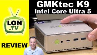 Core Ultra Mini PC! GMKtec K9 Review