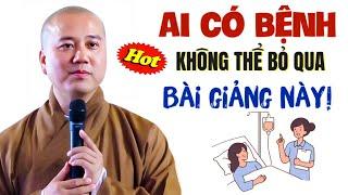 Ai Đang Có BỆNH Trong Người Đừng Bỏ Qua Video Này, (KÌ TÍCH LUÔN XẢY RA) / Thầy Thích Pháp Hòa Giảng