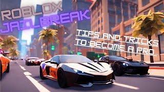 TIP and TRICKS to become a PRO IN ROBLOX JAILBREAK