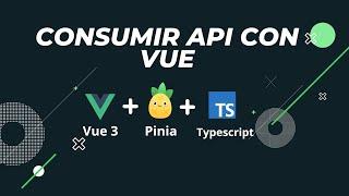 Consumir API REST con Vue, Pinia y Typescript CRUD | AbiDev