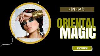 Chuck's Corner Weekly/ORIENTAL MAGIC #Houseoftheunusual.com® #ChuckCaputoMagic®