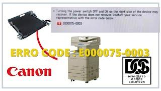 Canon IR ADV C50xx / 52 xx Error Code E000075 0003 ITB Belt Askew- How to solve, how to reposition