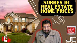 Surrey BC Real Estate Home Prices - British Columbia Real Estate Podcast