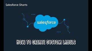 How to create custom labels | Salesforce #shorts  #salesforceShorts