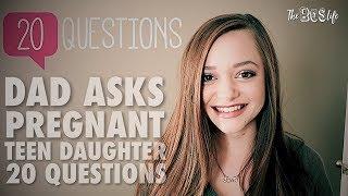 DAD ASKS PREGNANT TEEN DAUGHTER 20 QUESTIONS - Our Story Part 2