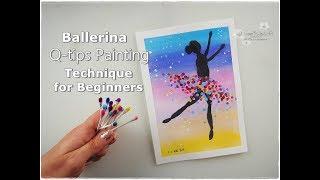 Ballerina Q-tips Painting Technique for Beginners  Maremi's Small Art 