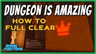 NEW DUNGEON IS CRAZYY GOOD | HOW TO FULL CLEAR DUNGEONS PROPERLY | Anime Fighters | Update 30