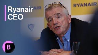 Ryanair's O'Leary Calls Reeves' Growth Plan 'Rubbish'