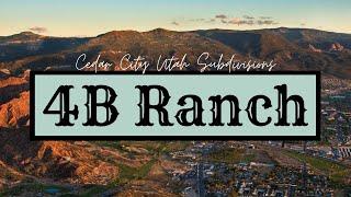 4B Ranch | Cedar City Utah Subdivisions