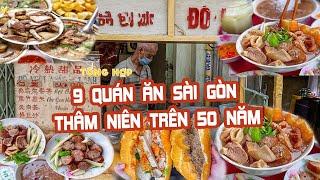 TỔNG HỢP 9 QUÁN ĂN SÀI GÒN thâm niên trên 50 năm | Ăn uống