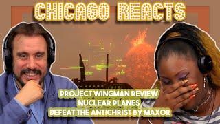 Project Wingman Review | Nuclear Planes | Defeat the Antichrist by Max0r | First Time Reaction