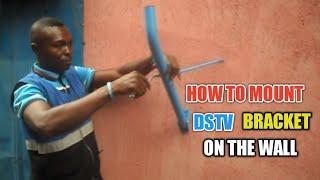 HOW TO MOUNT DSTV 90CM DISH ON THE WALL. BEGINNER'S GUIDE.