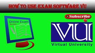 How to use Exam Software Virtual University ?