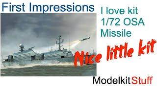 First Impressions, I love kit, 1/72 OSA class missile boat