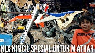 DIBUATKAN YANG SPESIAL BUAT M ATHAR!! KLX KIMCIL!!!