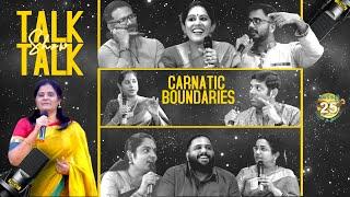 SPECIAL TALK SHOW | CARNATIC BOUNDARIES | CELEBRATING THE VIEWS OF YOUNG MUSICIANS