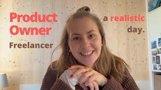 A super Realistic DAY IN MY LIFE as a FREELANCER (Product Owner)