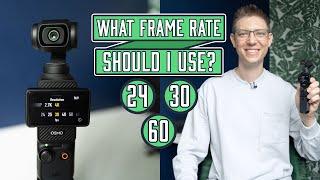 HOW TO Choose The Best Frame Rate For The DJI Osmo Pocket 3!