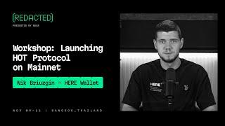 [REDACTED] 2024 | Workshop Launching HOT Protocol on Mainnet