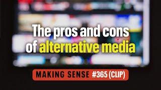 Breaking Down the Modern Media Landscape | Making Sense #365 (Clip)