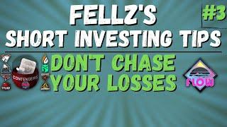 Fellz's Short Investing Tips | #03 | Don't Chase Your Losses