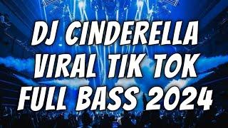 DJ CINDERELLA RADJA VIRAL TIK TOK TERBARU 2024 FULL BASS