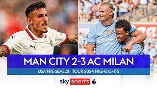Man City suffer second successive pre-season friendly | Man City 2-3 AC Milan | Highlights