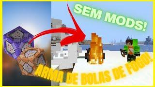 COMO FAZER ARMA QUE ATIRA BOLAS DE FOGO NO MCPE SEM MODS!!!