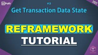 UiPath | ReFramework Tutorial | Part 3 | Get Transaction Data State | Get Items from Orchestrator