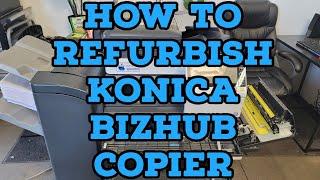# konica #bizhub How to Refurbish a Konica Bizhub Copier