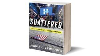 As Clinton Blames Comey & Russia, Authors of "Shattered" Expose Aimless Campaign