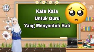 Kata Kata Untuk Guru Yang Menyentuh Hati