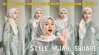 HIJAB SQUARE KEBAYA untuk Kondangan/ Bridesmaid/ Wisuda/ Syukuran, etc