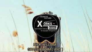 Nick William - Grace Riddim ( Ans Remix )