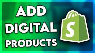 How to Add Digital Products to Shopify (2024)