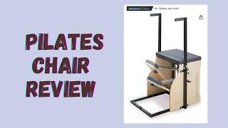 Pilates Chair Review by Pilates Physical Therapist