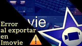 Error al exportar en Imovie  | SOLUCIÓN   | Video Rendering Error 50 in iMovie
