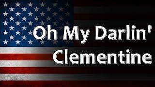 American Folk Song - Oh My Darlin' Clementine