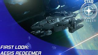 Star Citizen: Aegis Redeemer First Look!