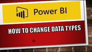 PowerBI Tutorial - How To Change Data Types