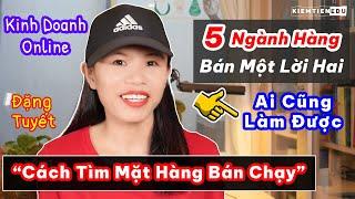 Cách Tìm Mặt Hàng Hot Trend "Bán Một Lời Hai" (Ai Cũng Làm Được) | Dành Cho Người Kinh Doanh Online