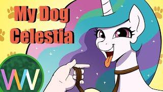 My Dog Celestia (Oh Crap!)