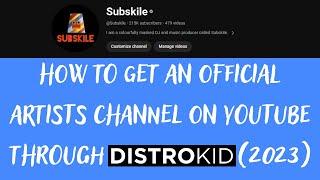 How to get an Official Artist Channel on YouTube through DistroKid!